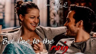 Set fire to the rain || Kara & Mon-El [their story]