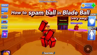 How to spam ball in Blade Ball (very easy)