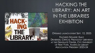 Hacking the Library exhibit opening