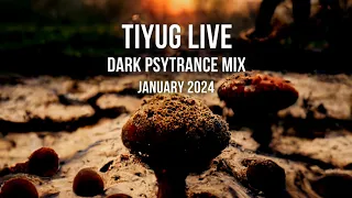 Dark Psytrance | Tiyug Live Mix | January 2024 #darkpsy #psytrance