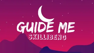 GUIDE ME-SKILLIBENG(official lyrics)