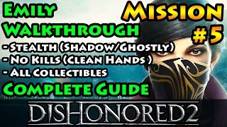 Dishonored 2 - Ghostly | Shadow | Clean Hands | Mission 5 The Royal Conservatory - Emily