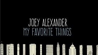 Joey Alexander - My Favorite Things (Animated Video)