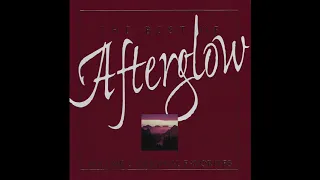 Selections From Afterglow's - The Best Of Afterglow, Volume 2: Original Favorites (Full Album)