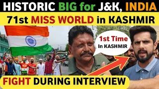 HISTORIC BIG FOR JAMMU & KASHMIR | 71ST MISS WORLD IN KASHMIR | PAKISTANI PUBLIC REACTION ON INDIA