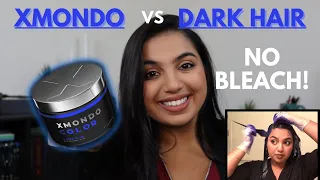 XMONDO Color vs Dark Hair with No Bleach... Didn't Go As Expected | Testing/Review | Bits of Bhavika