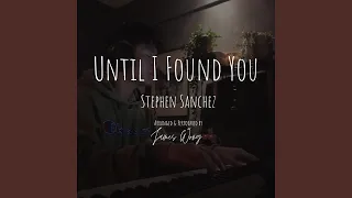 Until I Found You | Piano Cover