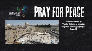SAFI Presents - Pray for the Peace of Jerusalem. 7 August 2020