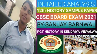 DETAILED ANALYSIS OF CBSE CLASS 12TH HISTORY SAMPLE PAPER 2021(QUESTION WISE ANALYSIS EACH TYPE)
