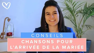 Chansons pour l’ARRIVÉE DE LA MARIÉE