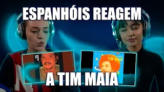 ESPANHÓIS REAGEM A TIM MAIA (ELA PARTIU, DESCOBRIDOR DOS 7 MARES, AZUL DA COR DO MAR)