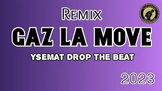 Gaz La move [Remix] - Ysemat Drop The Beat lapolis bay Gaz vendredi 16 SEPTEMBRE 2022