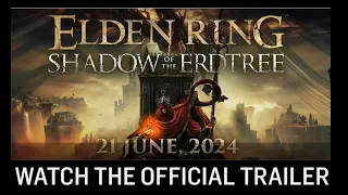 ELDEN RING Shadow of the Erdtree – Official Reveal Trailer