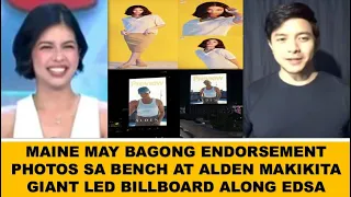 LOOK! MAINE MAY BAGONG ENDORSEMENT PHOTOS SA BENCH AT ALDEN MAKIKITAGIANT LED BILLBOARD ALONG EDSA