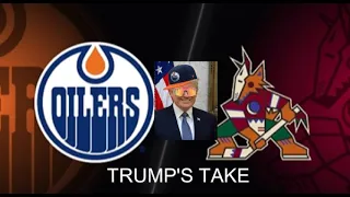 Trump's Take: Edmonton Oilers vs Arizona Coyotes Feb 19