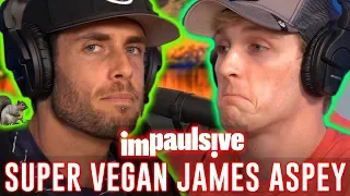 WARNING: JAMES ASPEY WILL MAKE YOU GO VEGAN - IMPAULSIVE EP. 47