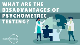 What are the DISADVANTAGES of Psychometric Testing?