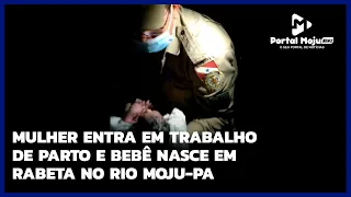 Vídeo: mulher entra em trabalho de parto e bebê nasce em rabeta no rio Moju