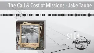 The Call & Cost of Missions - Jake Taube