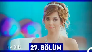 Kadın 27. Bölüm