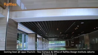 New Campus Raffles Design Institute - Jakarta