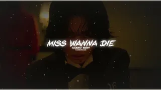 miss wanna die 「jubyphonic」 // audio edit
