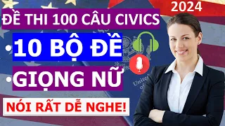 ĐỀ THI 100 CÂU HỎI CÔNG DÂN CHO phỏng vấn QUỐC TỊCH MỸ 2024 (Officer hỏi chậm dễ nghe)