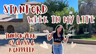 STANFORD WEEK IN MY LIFE: Junior Year, CS Class, A Cappella