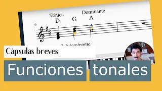 Funciones Tonales: Tónica, Subdominante y Dominante