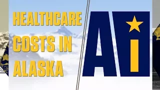 High Healthcare Costs in Alaska | Alaska Insight