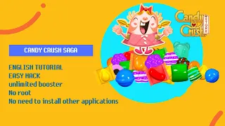 ENGLISH TUTORIAL Candy crush saga unlimited booster, No root, No need to install other applications!