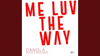 ME LUV the WAY (feat. Roody Roodboy)