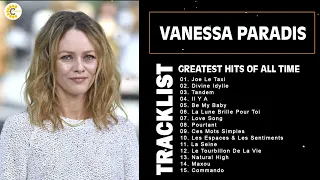Vanessa Paradis Les plus grands tubes - Vanessa Paradis Meilleures Chansons