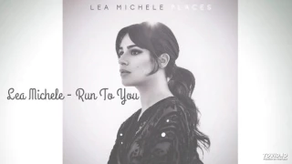 Lea Michele - Run To You ☆NEW RNB 2017☆ -HD-