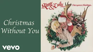 Dolly Parton, Kenny Rogers - Christmas Without You (Official Audio)