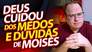 Deus cuidou dos medos e dúvidas de Moisés. Estudo Bíblico e Pregação sobre insegurança e autoestima.