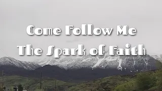 CFM The Book of Mormon: The Spark of Faith & General Conference Goals