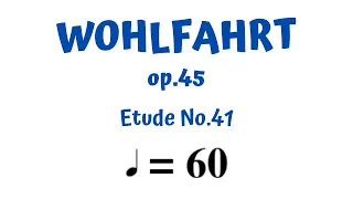 WOHLFAHRT op.45 Etude No.41 SLOW PRACTICE (quarter note = 60 BPM) PLAY ALONG VIOLIN