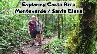 Exploring Costa Rica Part 2: Monteverde / Santa Elena