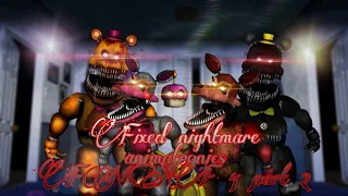 [FNAF SPEED EDIT] Fixed nightmare animatronics Fnaf 4 part 2