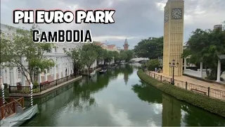 PH EURO PARK Is The Best Place For Tourists[Phnom Penh, Cambodia] Free Entry