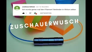 Filamentverbinder! / Zuschauerwunsch Part2