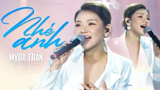 NHÉ ANH - MYRA TRẦN | MÂY SAIGON | OFFICIAL VIDEO