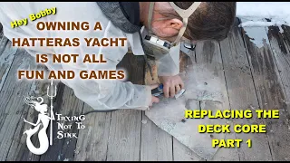 Replacing the Deck Core on a Hatteras Motor Yacht E115