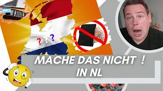 Mache das nicht! 10 Punkte die man besser nicht macht in den Niederlanden tut.