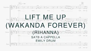 Lift Me Up (Wakanda Forever) by Rihanna - SATB Arrangement by Emily Drum