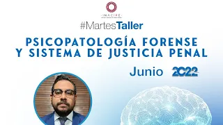 #MartesDeTaller "Psicopatología forense y Sistema de justicia penal"