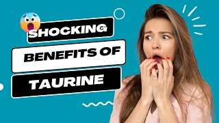 The Benefits of TAURINE: 7  Benefits You can't ignore