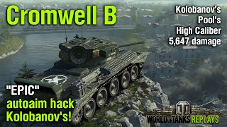 Cromwell B "EPIC" autoaim hack Kolobanov's! - WoT Replays