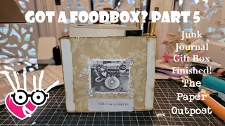 Got a Food Box Part 5! Final Touches on the Gift Box!  The Paper Outpost! :)